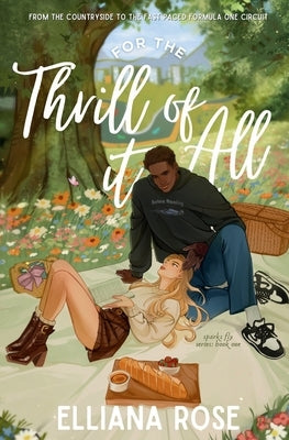 For The Thrill of It All: A Formula One Romance by Rose, Elliana