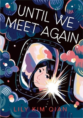 Until We Meet Again: A Graphic Novel by Kim Qian, Lily
