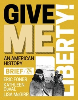 Give Me Liberty! by Foner, Eric