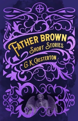 Father Brown Short Stories by Chesterton, G. K.