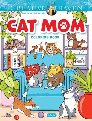 Creative Haven Cat Mom Coloring Book by Taylor, Jo