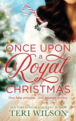 Once Upon a Royal Christmas by Wilson, Teri