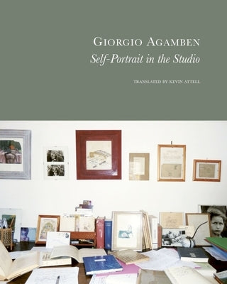 Self-Portrait in the Studio by Agamben, Giorgio