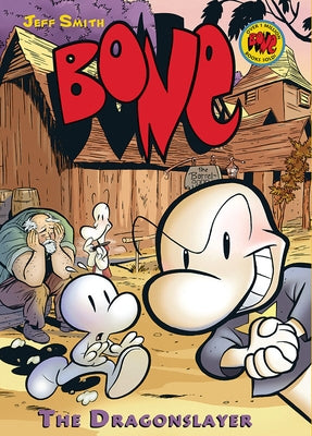 The Dragonslayer: A Graphic Novel (Bone #4): Volume 4 by Smith, Jeff