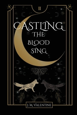 Castling: The Blood Sing by Valentine, J. M.