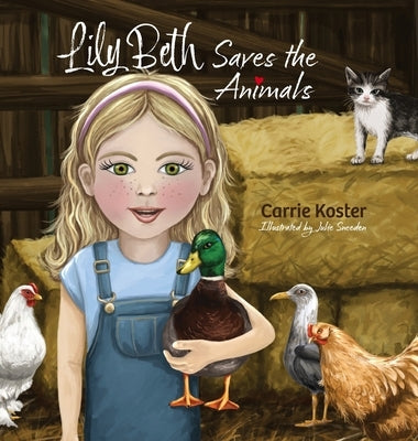 Lily Beth Saves the Animals by Koster, Carrie