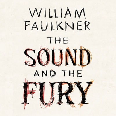 The Sound and the Fury by Faulkner, William