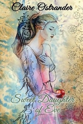 Sweet Daughter of Eve by Ostrander, Claire