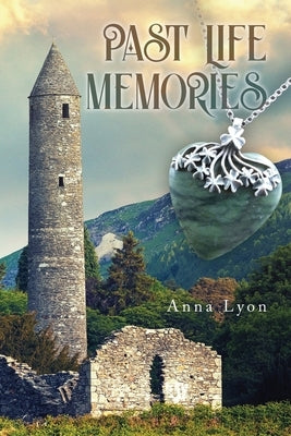 Past Life Memories by Lyon, Anna