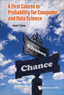 A First Course in Probability for Computer and Data Science by Henk Tijms