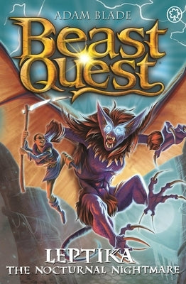 Beast Quest: Leptika the Nocturnal Nightmare: Series 30 Book 3 by Blade, Adam