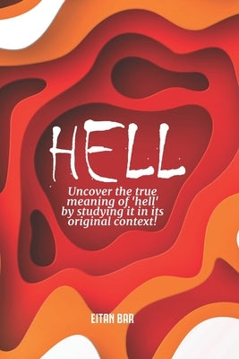 Hell: A Jewish Perspective on a Christian Doctrine by Bar, Eitan