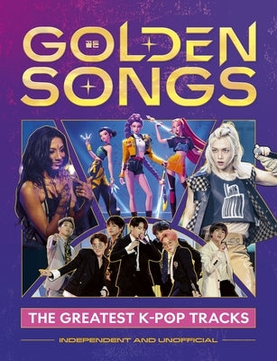 Golden Songs: The Greatest K-Pop Tracks by Cather, Hannah