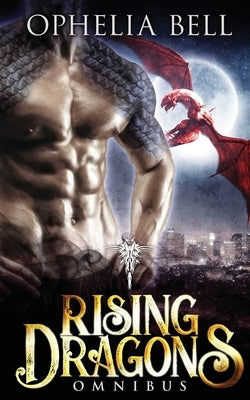 Rising Dragons Omnibus by Bell, Ophelia