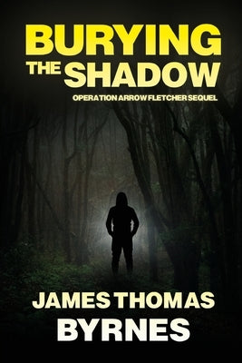 Burying the Shadow by Byrnes, James Thomas