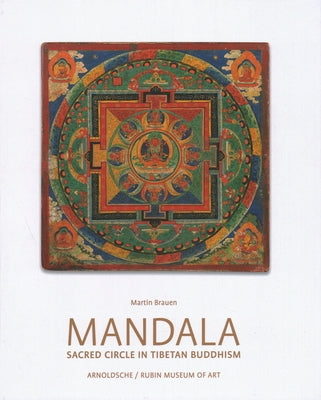 Mandala: Sacred Circle in Tibetan Buddhism by Brauen, Martin