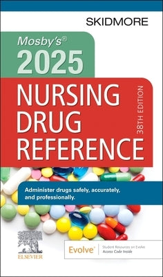 Mosby's 2025 Nursing Drug Reference by Skidmore-Roth, Linda