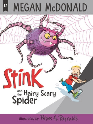 Stink and the Hairy Scary Spider by McDonald, Megan