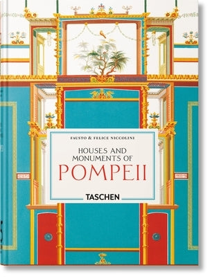 Fausto & Felice Niccolini. Houses and Monuments of Pompeii. 45th Ed. by SchÃ¼tze, Sebastian