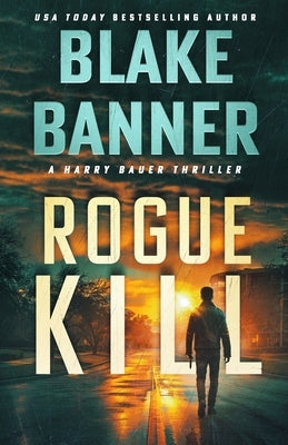 Rogue Kill by Banner, Blake