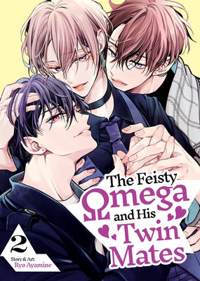 The Feisty Omega and His Twin Mates Vol. 2 by Ayamine, Ryo