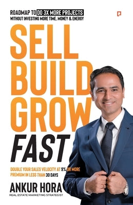 Sell Build Grow Fast by Hora, Ankur