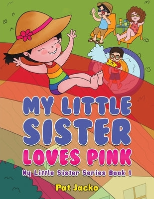 My Little Sister Loves Pink by Jacko, Pat