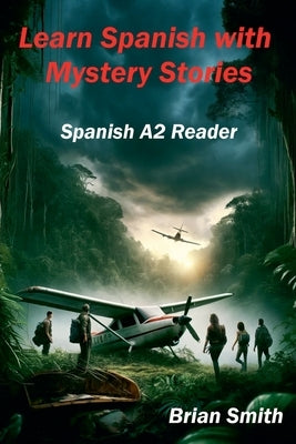 Learn Spanish with Mystery Stories by Smith, Brian