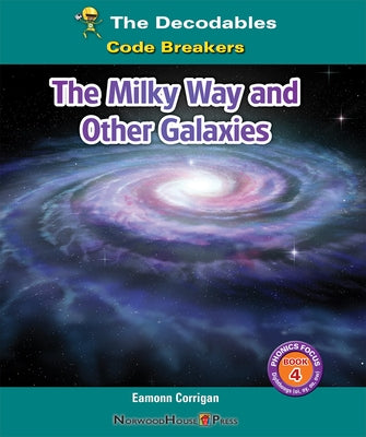 The Milky Way and Other Galaxies by Corrigan, Eamonn