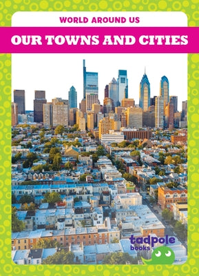 Our Towns and Cities by Kenan, Tessa