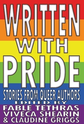 Written With Pride: Stories from Queer Authors by Tethras, Fable