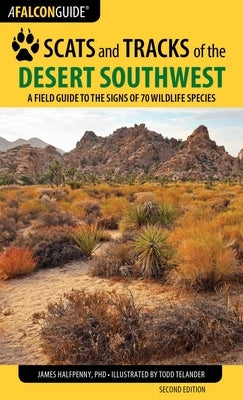 Scats and Tracks of the Desert Southwest by Halfpenny, James