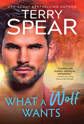 What a Wolf Wants by Spear, Terry
