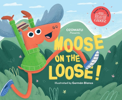 Moose on the Loose by Ozomatli