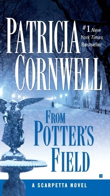 From Potter's Field: Scarpetta (Book 6) by Cornwell, Patricia