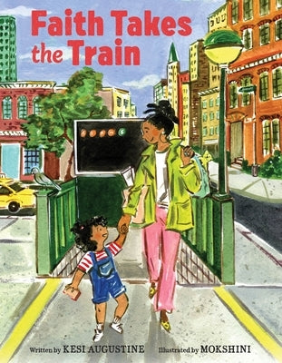 Faith Takes the Train by Augustine, Kesi