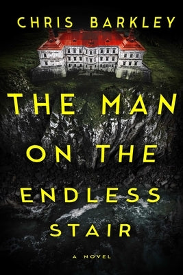 The Man on the Endless Stair by Barkley, Chris