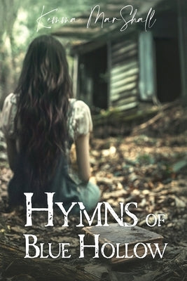 Hymns of Blue Hollow: A Must Read 1940s Southern Historical Romance Saga - A Book Club Favorite by Marshall, Kemma