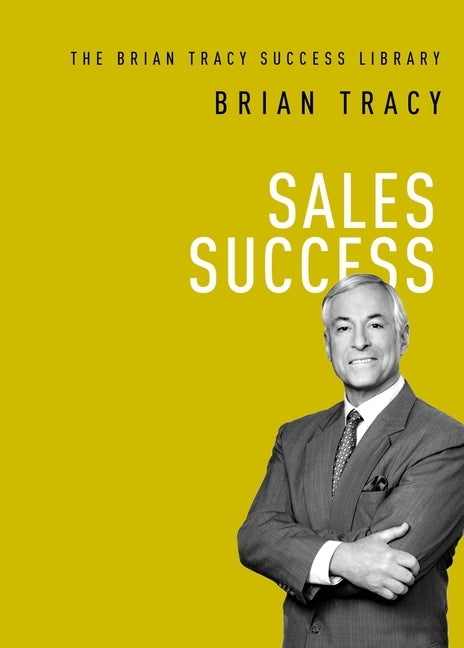The Sales Success by Tracy, Brian