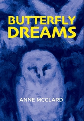 Butterfly Dreams by McClard, Anne