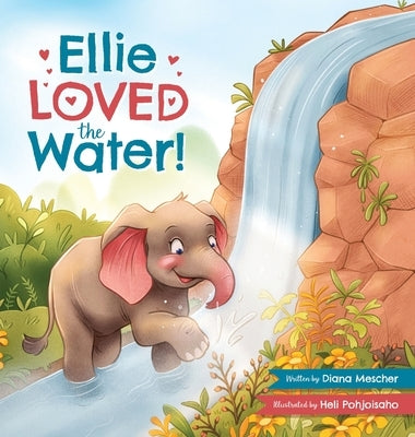 Ellie LOVED the Water! by Mescher, Diana
