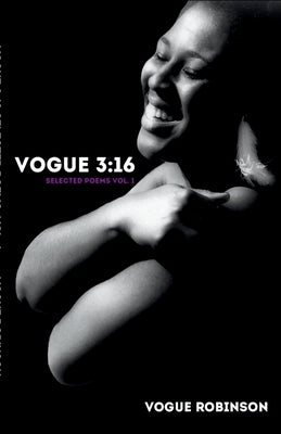 Vogue 3: 16: Selected Poems, Vol. 1 by Robinson, Vogue