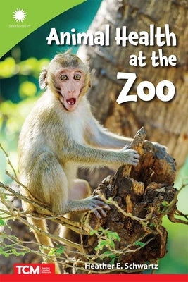 Animal Health at the Zoo by Schwartz, Heather