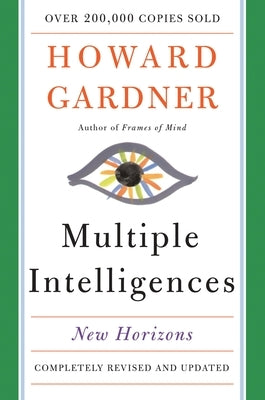 Multiple Intelligences: New Horizons by Gardner, Howard