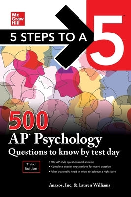 5 Steps to a 5: 500 AP Psychology Questions to Know by Test Day, Third Edition by Inc Anaxos