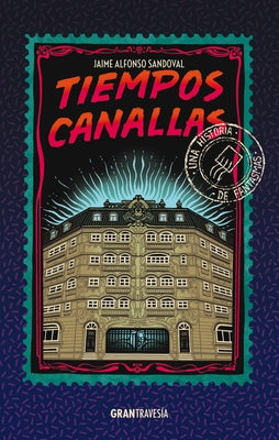 Tiempos Canallas by Sandoval, Jaime Alfonso