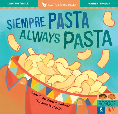 Siempre Pasta / Always Pasta by Tassopoulos Wehner, Eleni