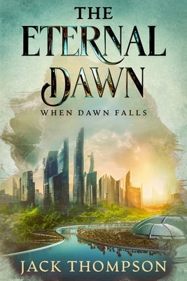 When Dawn Falls by Thompson, Jack