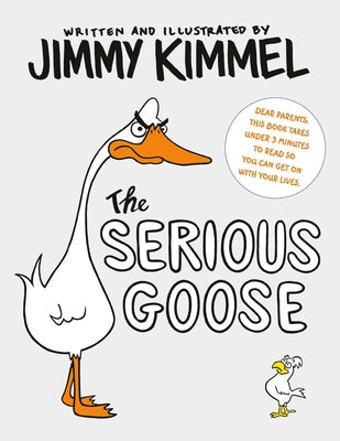 The Serious Goose by Kimmel, Jimmy