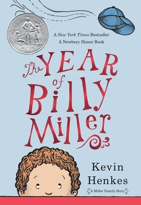 The Year of Billy Miller: A Newbery Honor Award Winner by Henkes, Kevin